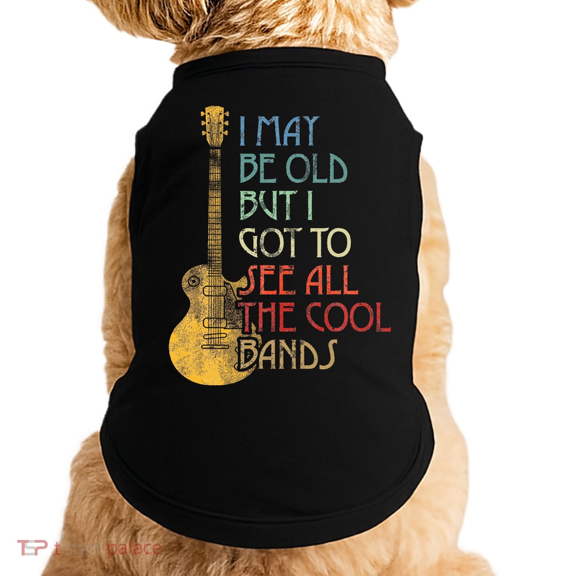 I May Be Old But I Got To See All The Cool Bands Retro Doggie Tank