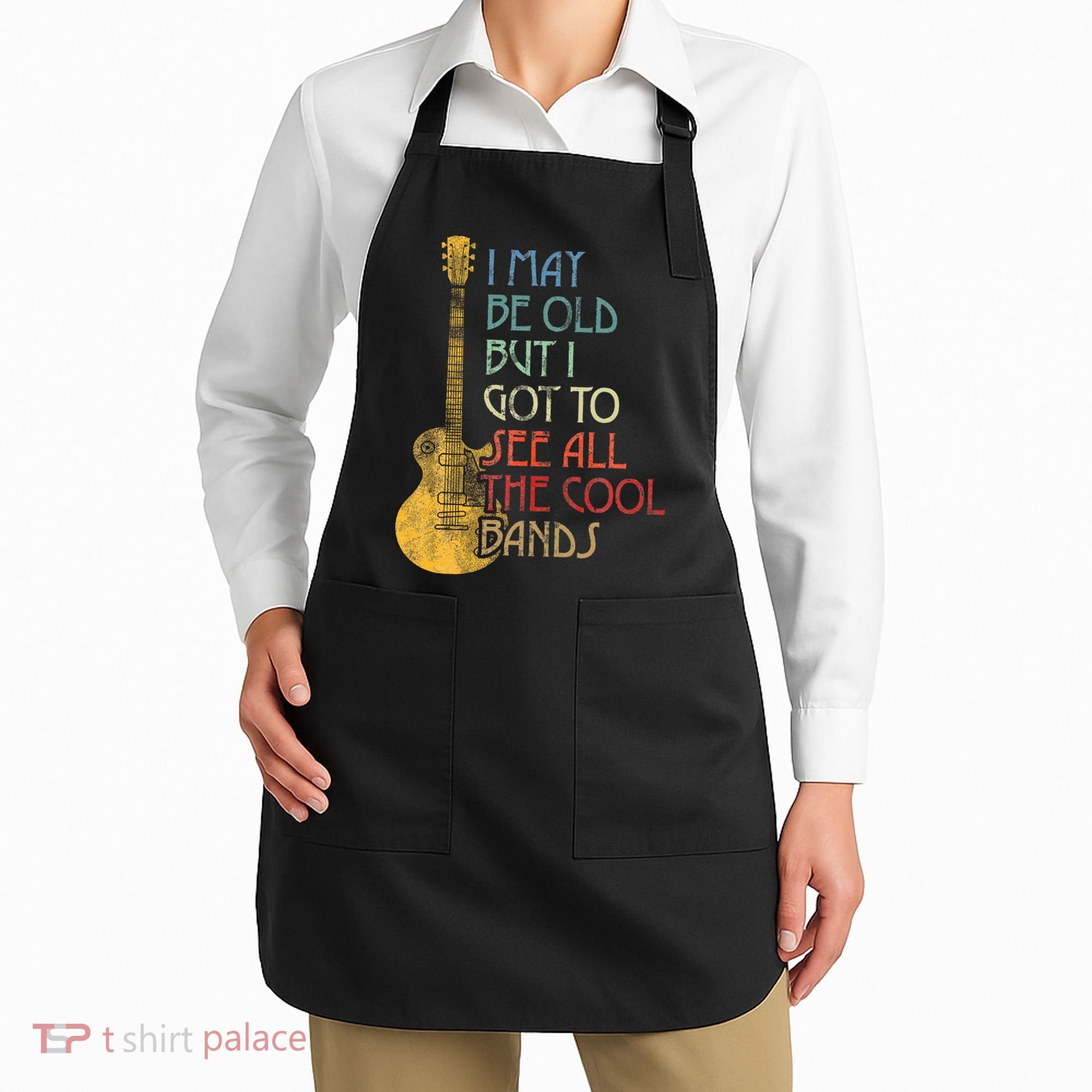 I May Be Old But I Got To See All The Cool Bands Retro Apron