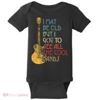 I May Be Old But I Got To See All The Cool Bands Retro Baby Bodysuit thumb 0