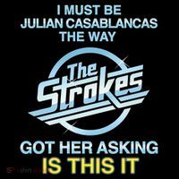 I Must Be Julian Casablancas The Way Got Her Asking Is This It Coffee Mug thumb 5