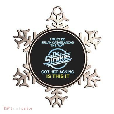 I Must Be Julian Casablancas The Way Got Her Asking Is This It Ornament