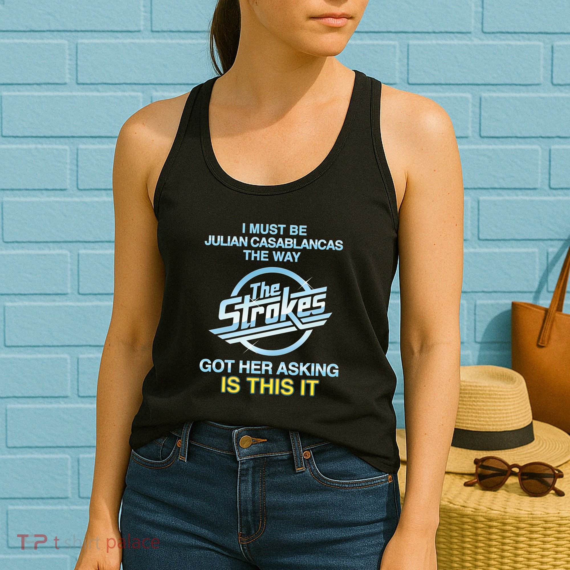 I Must Be Julian Casablancas The Way Got Her Asking Is This It Women's Tank Top