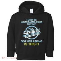 I Must Be Julian Casablancas The Way Got Her Asking Is This It Toddler Hoodie thumb 0
