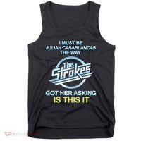 I Must Be Julian Casablancas The Way Got Her Asking Is This It Tank Top thumb 0