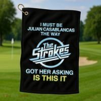 I Must Be Julian Casablancas The Way Got Her Asking Is This It Golf Towel thumb 1