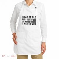 I May Be Old But I Got To See The World Funny Saying World Traveler Travel Lover Apron thumb 2