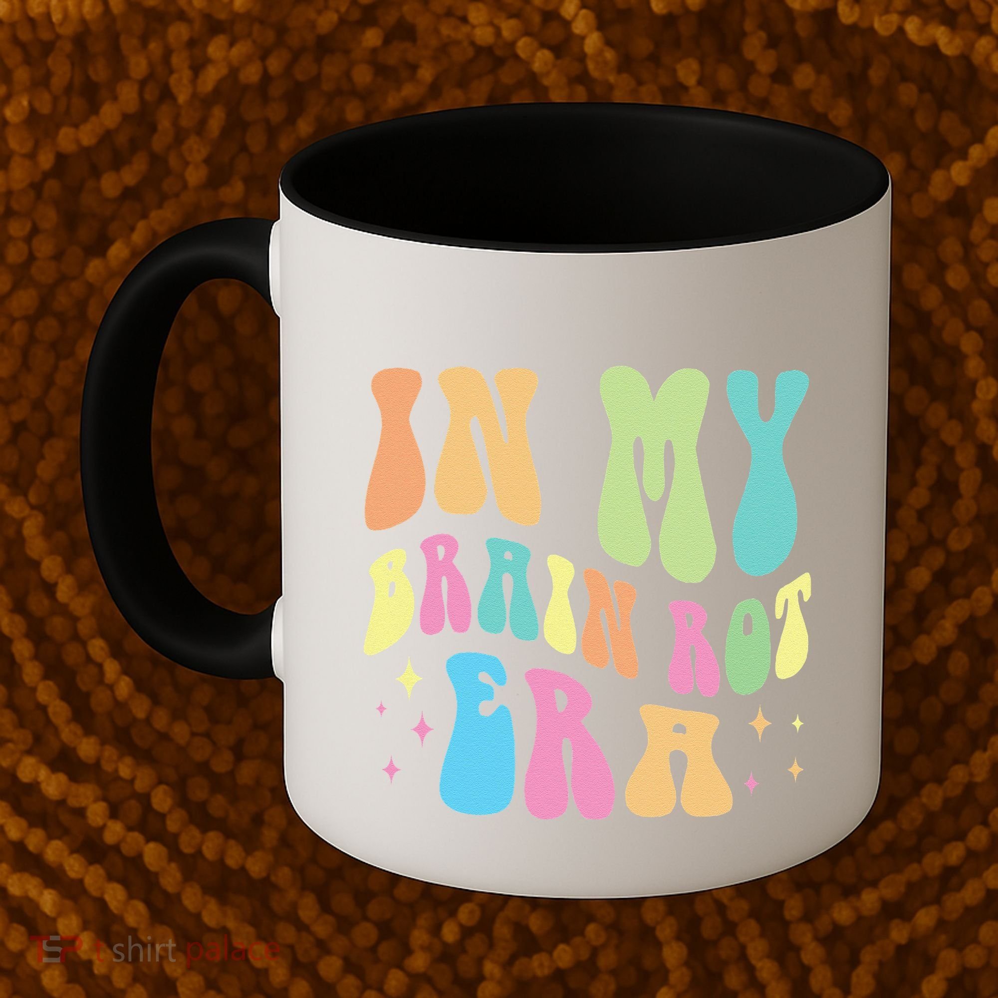 In My Brain Rot Era Brain Rot Meme Funny Quote Coffee Mug