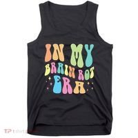 In My Brain Rot Era Brain Rot Meme Funny Quote Tank Top thumb 0