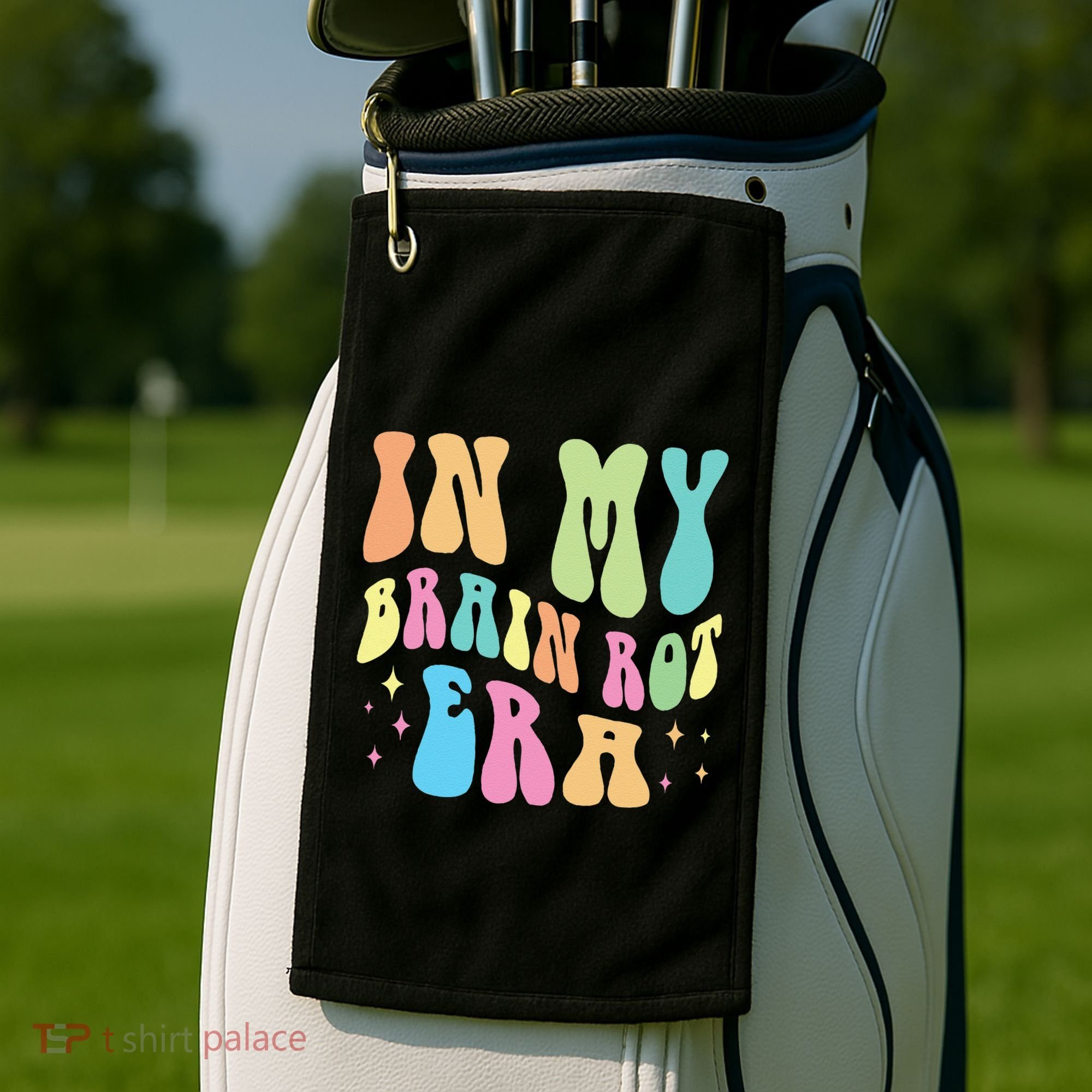 In My Brain Rot Era Brain Rot Meme Funny Quote Golf Towel
