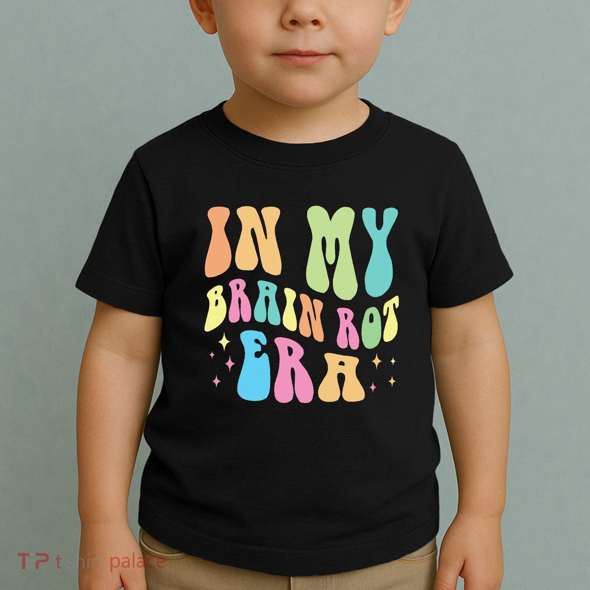 In My Brain Rot Era Brain Rot Meme Funny Quote Toddler T-Shirt