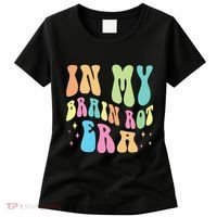 In My Brain Rot Era Brain Rot Meme Funny Quote Women's T-Shirt thumb 0