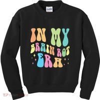 In My Brain Rot Era Brain Rot Meme Funny Quote Kids Sweatshirt thumb 0