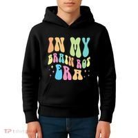 In My Brain Rot Era Brain Rot Meme Funny Quote Kids Hoodie thumb 4