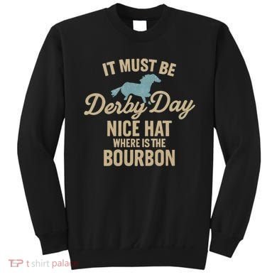 It Must Be Derby Day Sweatshirt
