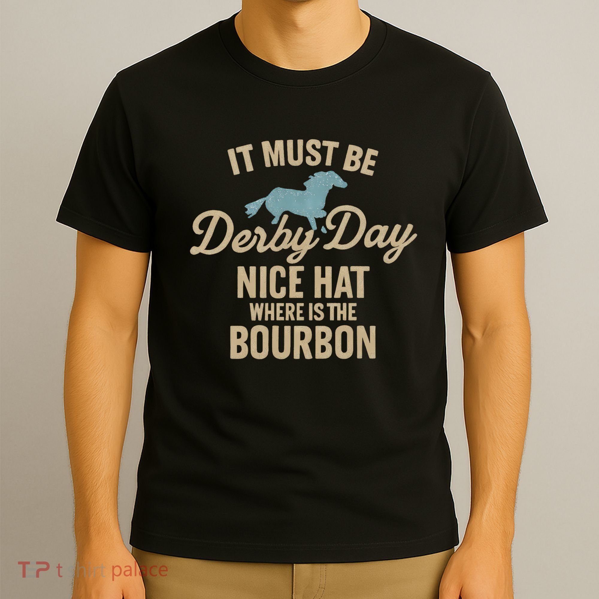 It Must Be Derby Day T-Shirt