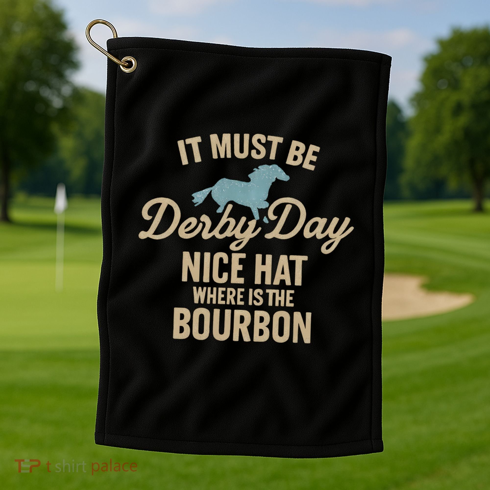 It Must Be Derby Day Golf Towel