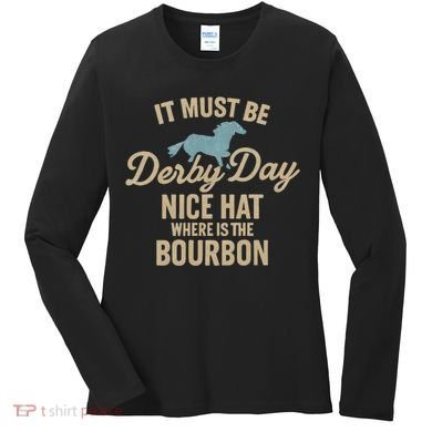 It Must Be Derby Day Women's Long Sleeve Shirt