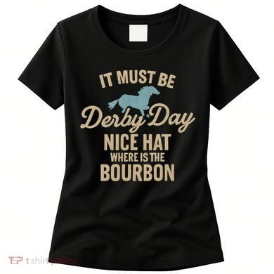 It Must Be Derby Day Women's T-Shirt