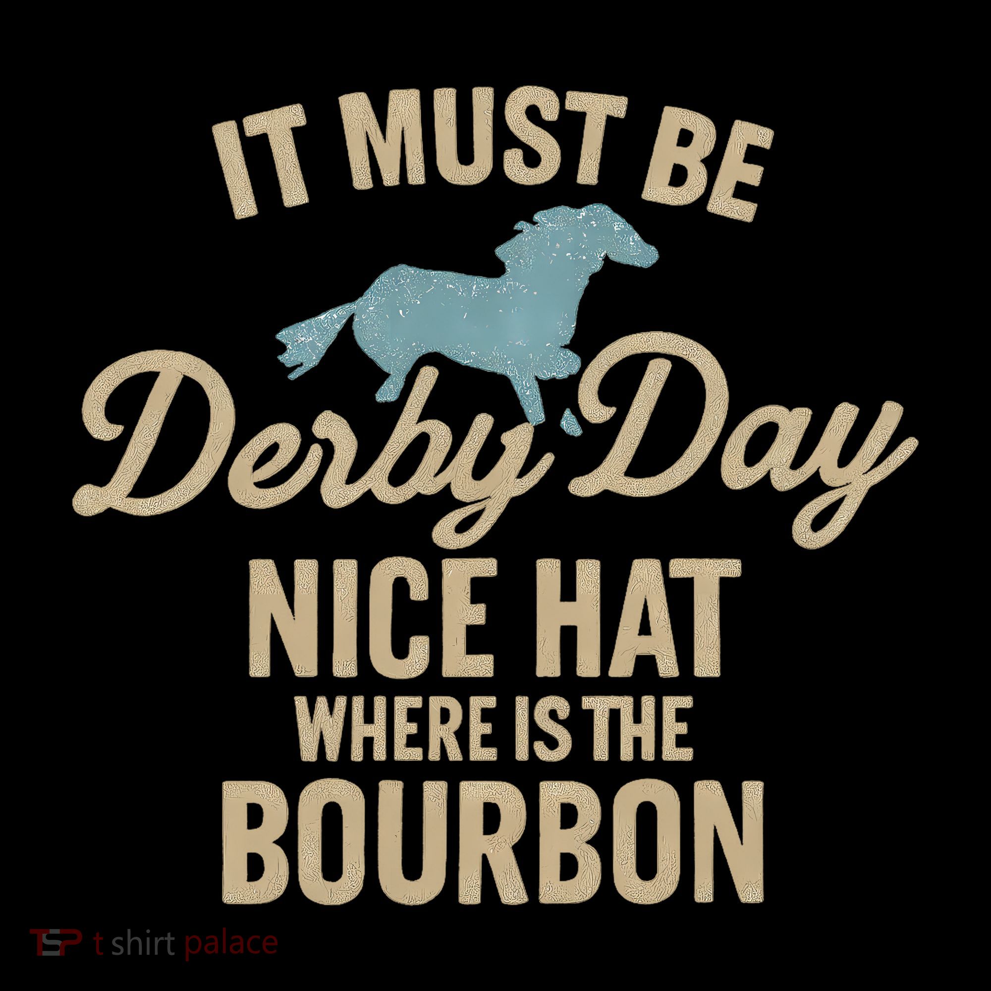 It Must Be Derby Day Women's T-Shirt