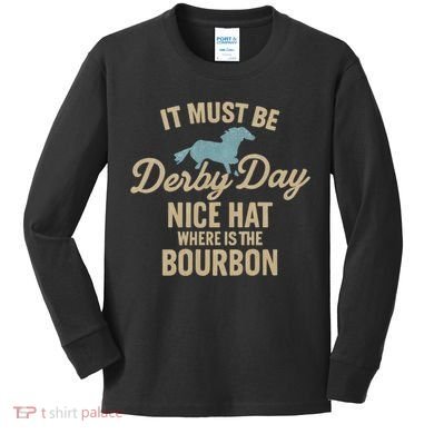 It Must Be Derby Day Kids Long Sleeve Shirt