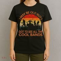 I May Be Old But I Got To See All The Cool Bands T-Shirt thumb 4