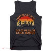 I May Be Old But I Got To See All The Cool Bands Tank Top thumb 0