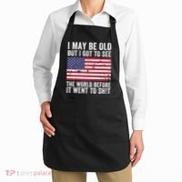 I May Be Old But I Got To See The World Funny Saying World Traveler Travel Lover Apron thumb 2