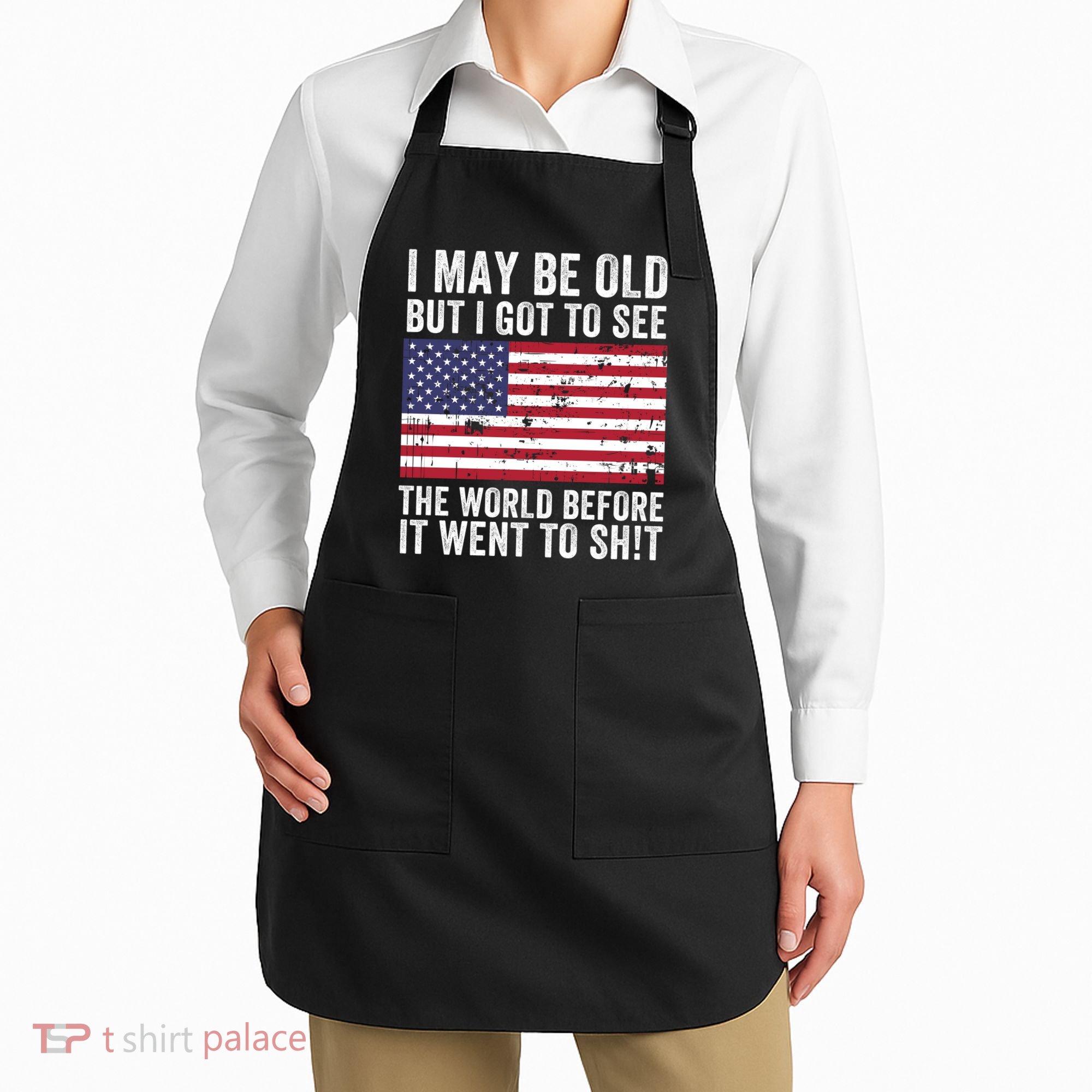 I May Be Old But I Got To See The World Funny Saying World Traveler Travel Lover Apron