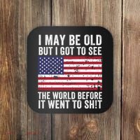 I May Be Old But I Got To See The World Funny Saying World Traveler Travel Lover Coaster thumb 0