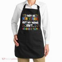 I May Be Non Verbal But My Mama Ain't Remember That Autism Spectrum Awareness Apron thumb 2