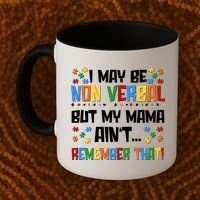 I May Be Non Verbal But My Mama Ain't Remember That Autism Spectrum Awareness Coffee Mug thumb 2