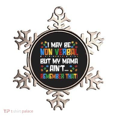 I May Be Non Verbal But My Mama Ain't Remember That Autism Spectrum Awareness Ornament
