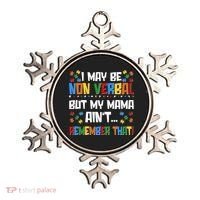 I May Be Non Verbal But My Mama Ain't Remember That Autism Spectrum Awareness Ornament thumb 0