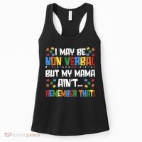 I May Be Non Verbal But My Mama Ain't Remember That Autism Spectrum Awareness Women's Tank Top thumb 0