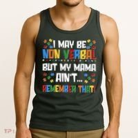 I May Be Non Verbal But My Mama Ain't Remember That Autism Spectrum Awareness Tank Top thumb 3
