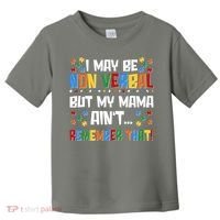 I May Be Non Verbal But My Mama Ain't Remember That Autism Spectrum Awareness Toddler T-Shirt thumb 0