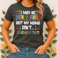 I May Be Non Verbal But My Mama Ain't Remember That Autism Spectrum Awareness Women's T-Shirt thumb 2