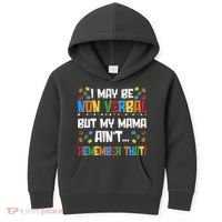 I May Be Non Verbal But My Mama Ain't Remember That Autism Spectrum Awareness Kids Hoodie thumb 0