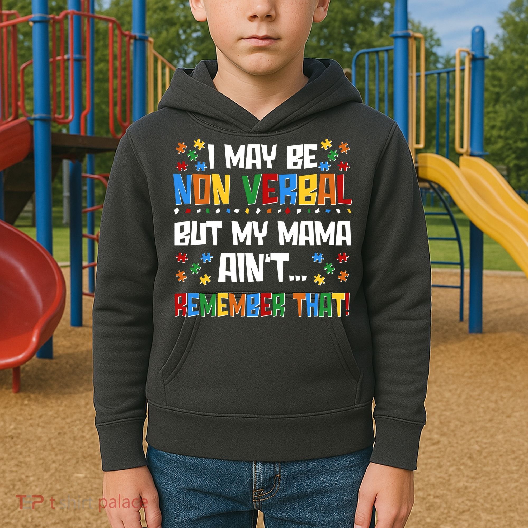 I May Be Non Verbal But My Mama Ain't Remember That Autism Spectrum Awareness Kids Hoodie