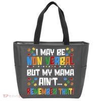 I May Be Non Verbal But My Mama Ain't Remember That Autism Spectrum Awareness Tote Bag thumb 0