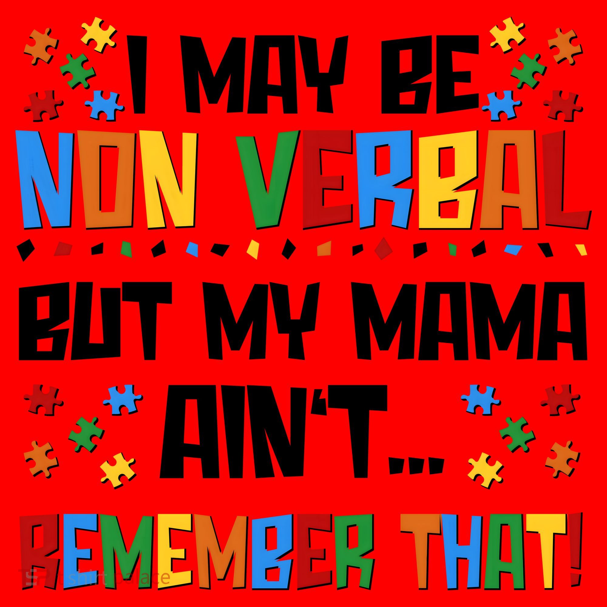 I May Be Non Verbal But My Mama Ain't Remember That Autism Spectrum Awareness Santa Hat