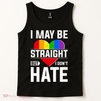 I May Be Straight But I Don't Hate LGBT Pride Ally Tank Top thumb 2