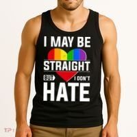 I May Be Straight But I Don't Hate LGBT Pride Ally Tank Top thumb 3