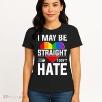 I May Be Straight But I Don't Hate LGBT Pride Ally Women's T-Shirt thumb 4
