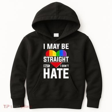 I May Be Straight But I Don't Hate LGBT Pride Ally Kids Hoodie