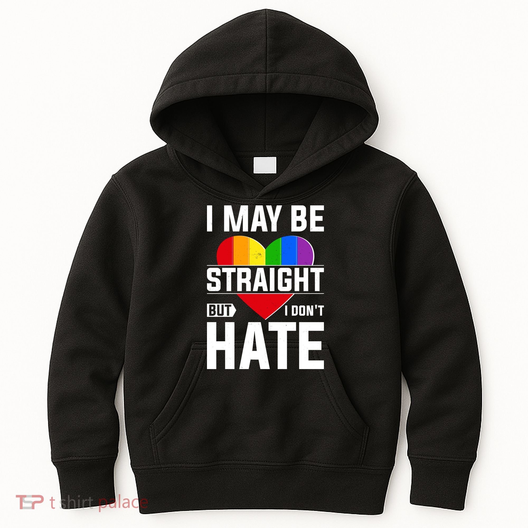 I May Be Straight But I Don't Hate LGBT Pride Ally Kids Hoodie