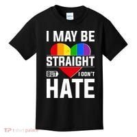 I May Be Straight But I Don't Hate LGBT Pride Ally Kids T-Shirt thumb 0