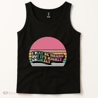 I May Be Wrong But ItS Highly Unlikely Tank Top thumb 2