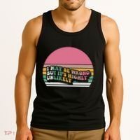 I May Be Wrong But ItS Highly Unlikely Tank Top thumb 3