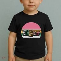 I May Be Wrong But ItS Highly Unlikely Toddler T-Shirt thumb 2